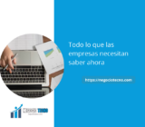 Todo lo que las empresas necesitan saber ahora