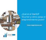 ¿Qué es el StartUP Voucher y cómo apoya el emprendimiento joven?